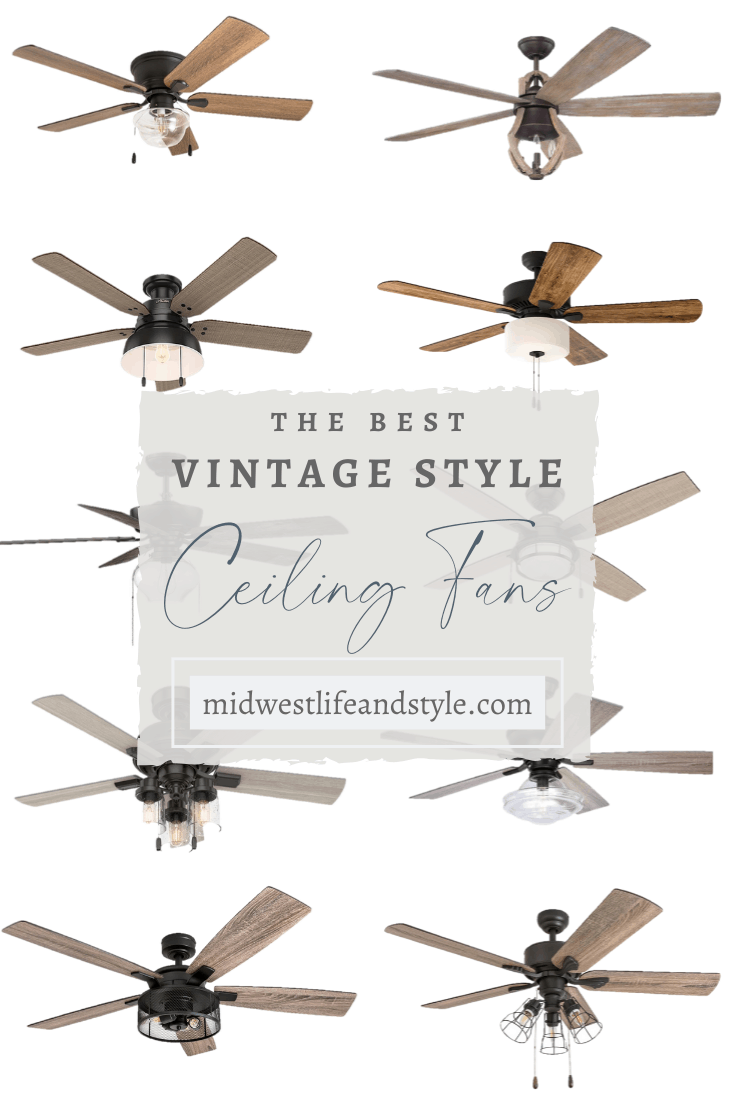 The Best Vintage Style Ceiling Fans - Midwest Life and Style Blog