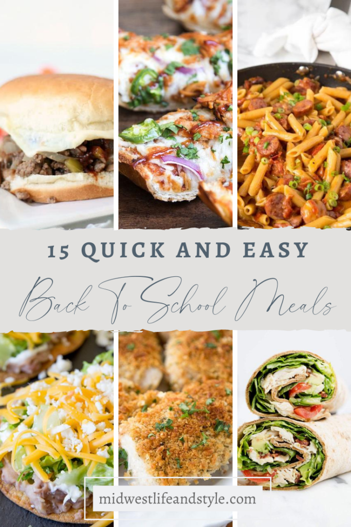 15 Quick and Easy Back to School Meals - Midwest Life and Style Blog