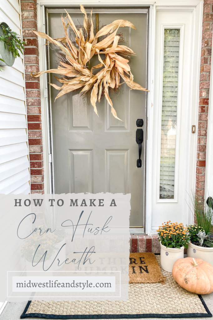 How To Make A Corn Husk Wreath - Midwest Life and Style Blog