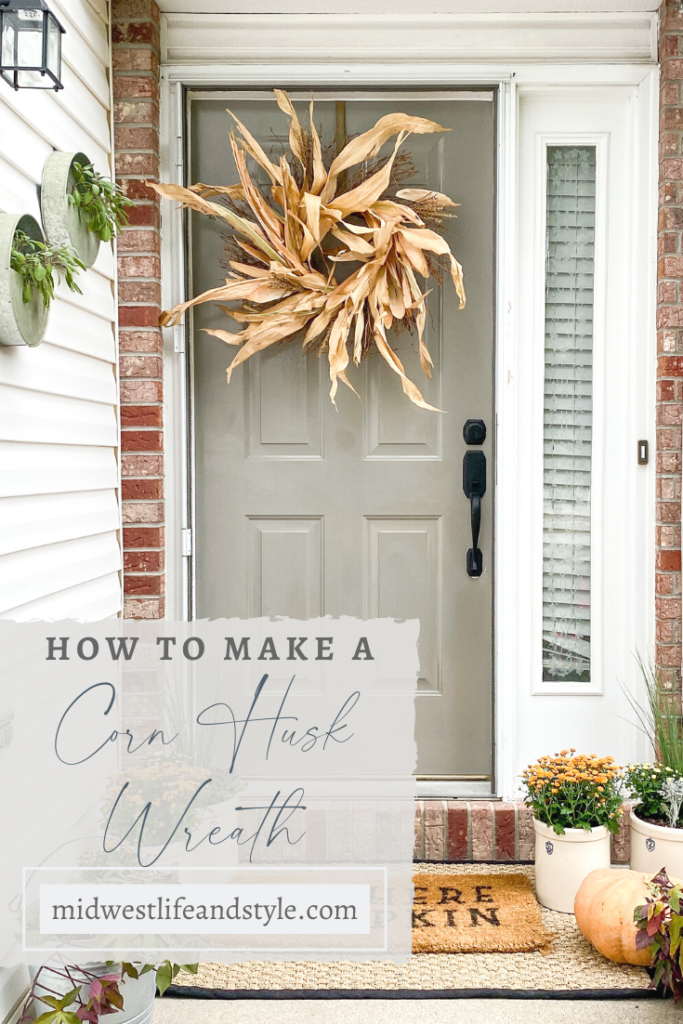 How To Make a Corn Husk Wreath - Midwest Life and Style Blog