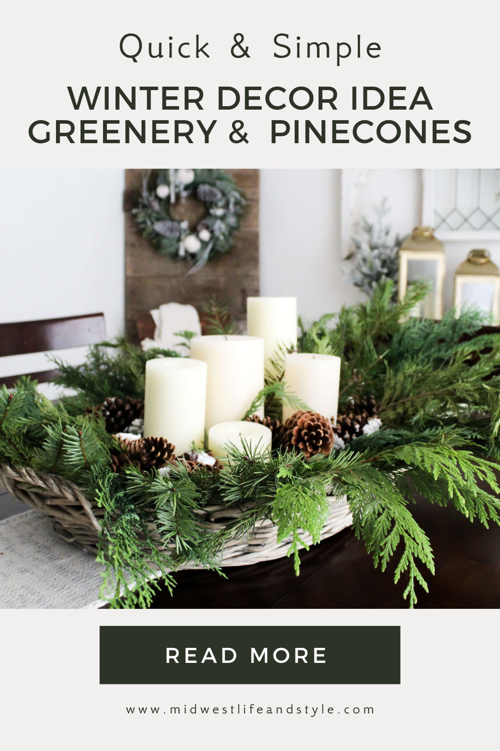 Quick and simple winter decor idea greenery and pinecones