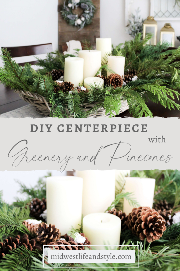 DIY Centerpiece with Greenery and Pinecones - Midwest Life and Style Blog