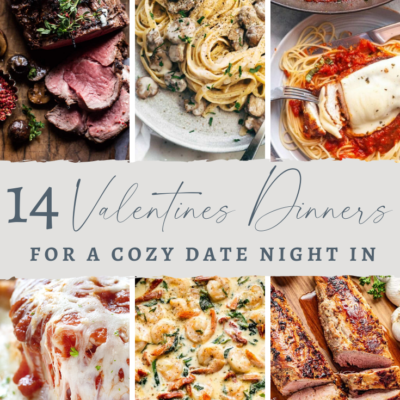 14 Valentine’s Dinner Ideas For A Cozy Date Night In