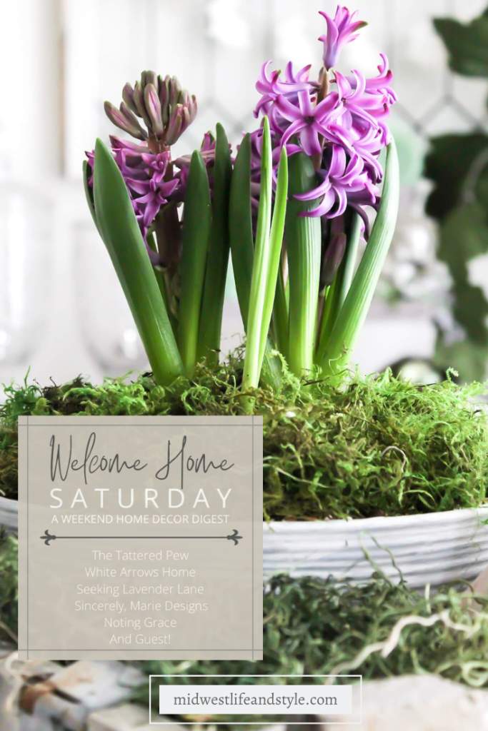 Welcome Home Saturday - Midwest Life and Style Blog