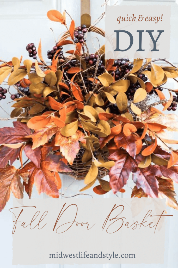 Quick And Easy DIY Door Basket With Fall Foliage - Midwest Life and Style Blog