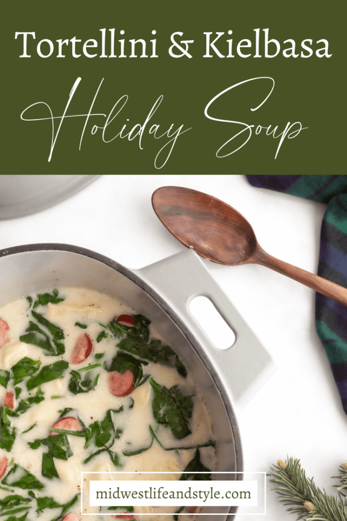 Creamy Tortellini Soup with Kielbasa - Midwest Life and Style Blog