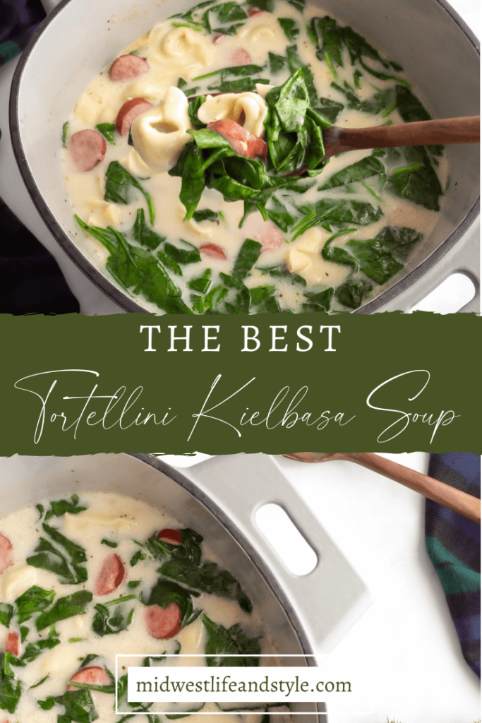 Creamy Tortellini Kielbasa Soup - Midwest Life and Style Blog