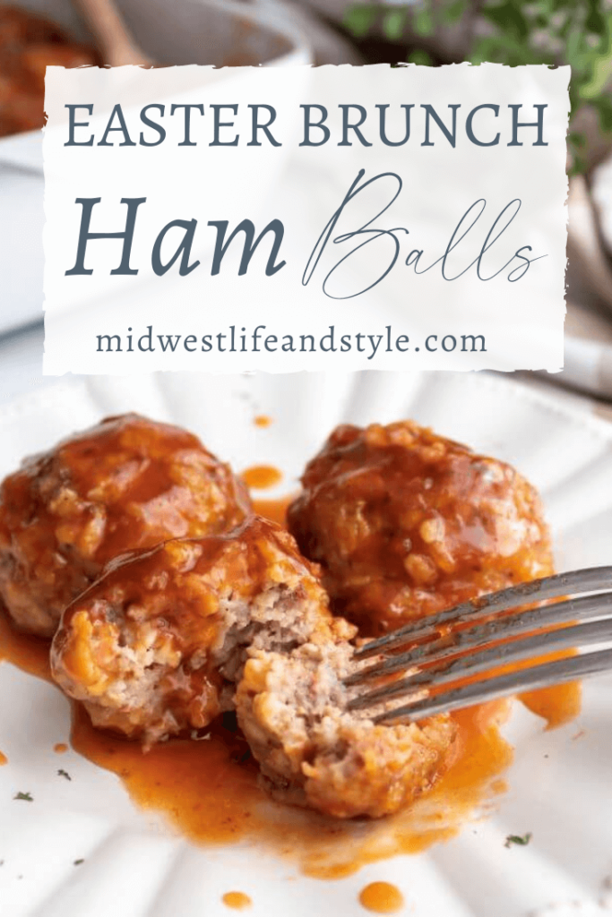 Old Fashioned Easter Ham Balls - Midwest Life and Style Blog