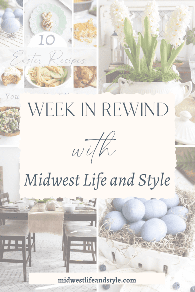 Week in Rewind with Midwest LIfe and Style - Midwest Life and Style Blog