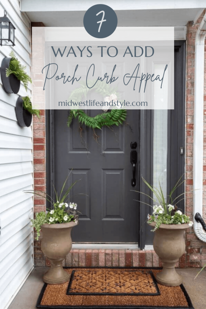 7 Simple Ways To Add Curb Appeal To Your Porch This Summer - Midwest Life and Style Blog