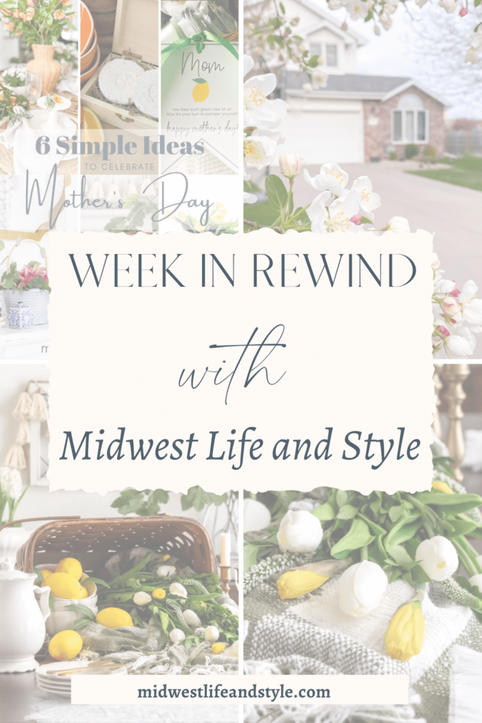 Week in Rewind with Midwest Life and Style - Midwest Life and Style Blog