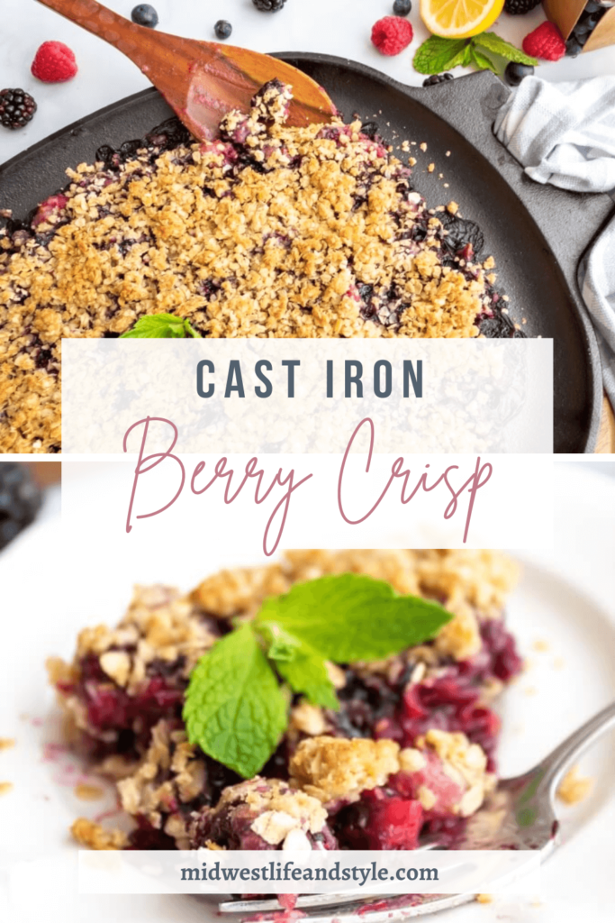 Easy Cast Iron Triple Berry Crisp - Midwest Life and Style Blog