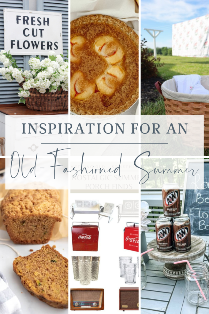 Inspiration for an Old-Fashioned Summer - Midwest Life and Style Blog