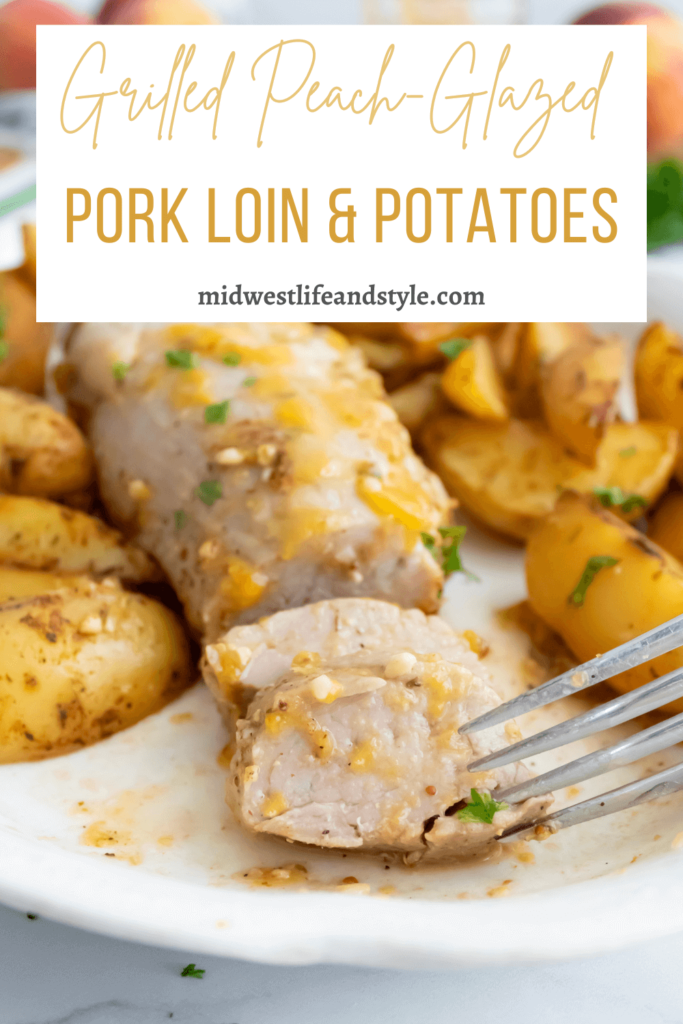 Peach-Glazed Pork Tenderloin And Potatoes - Midwest Life and Style Blog