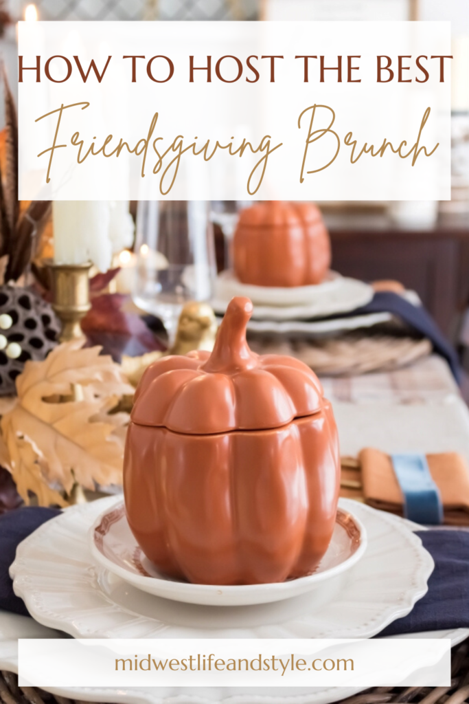 5 Tips To Host The Best Friendsgiving Brunch - Midwest Life and Style Blog