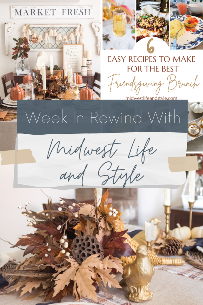 Week in Rewind with Midwest Life and Style - Midwest Life and Style Blog