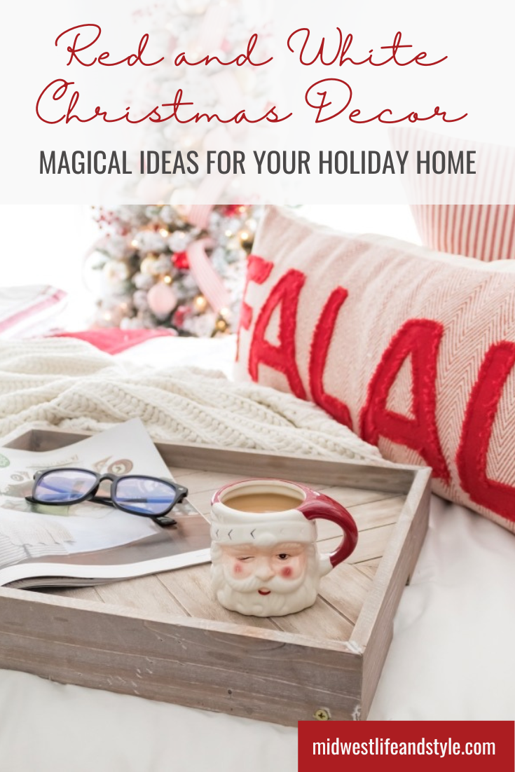 Red and White Christmas Decor: Magical Ideas for Your Holiady Home