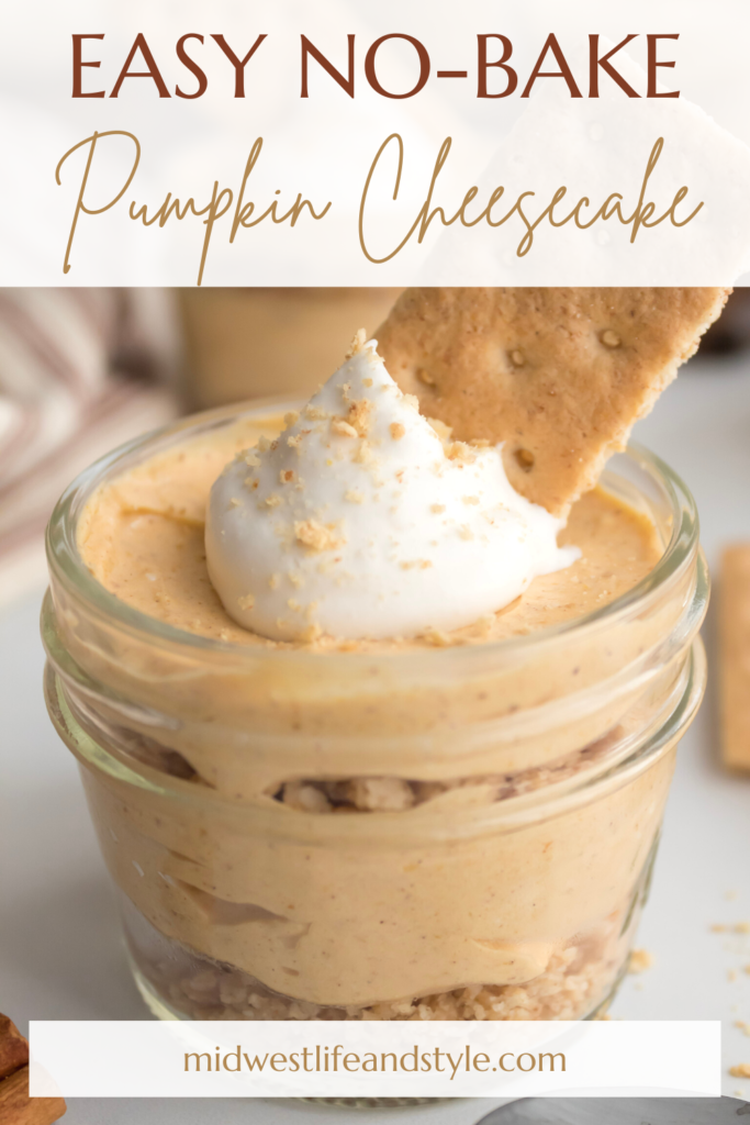 Easy No-Bake Pumpkin Cheesecake In a Jar - Midwest Life and Style Blog