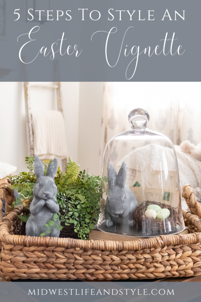 How To Style An Easter Vignette In 5 Easy Steps - Midwest Life and Style Blog