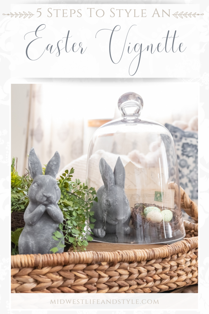 How To Style An Easter Vignette In 5 Easy Steps - Midwest Life and Style Blog