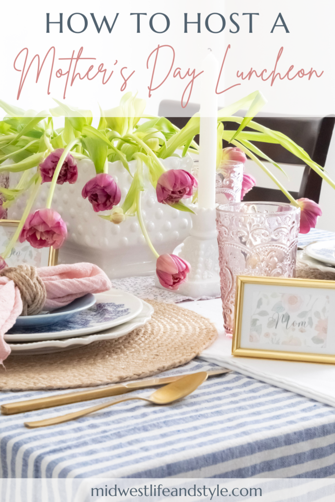 5 Simple Tips To Host The Best Mother's Day Luncheon - Midwest Life and Style Blog