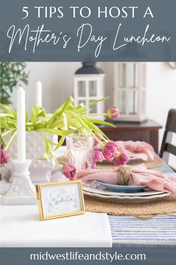 5 Simple Tips To Host The Best Mother's Day Luncheon - Midwest Life and Style Blog