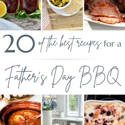 20 Of The Best Easy Father’s Day BBQ Recipes