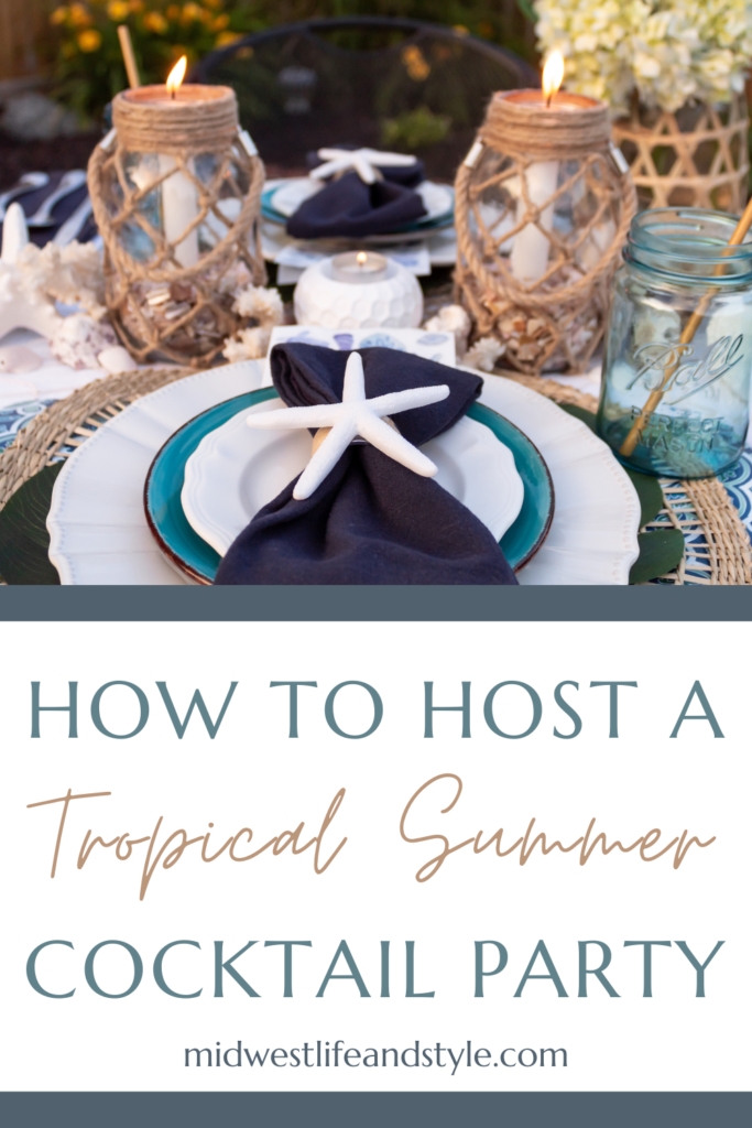 A Guide To Hosting The Best Summer Cocktail Party - Midwest Life and Style Blog