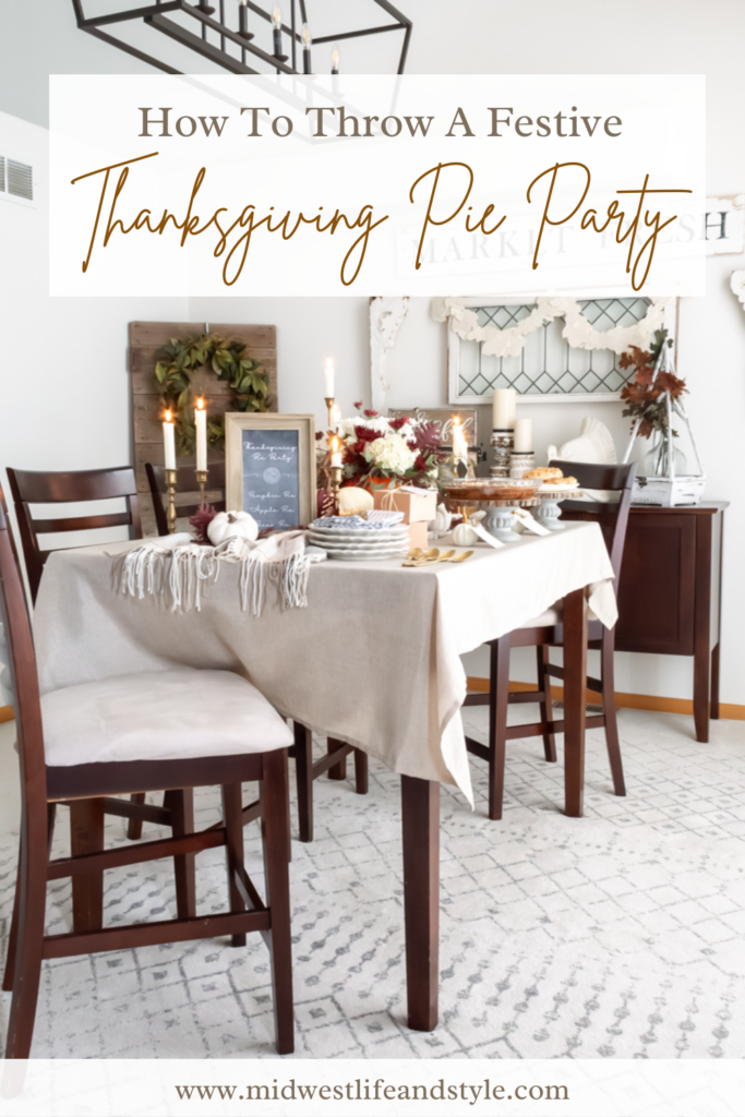 The Ultimate Guide to Hosting a  Thanksgiving Pie Party- Midwest Life and Style Blog