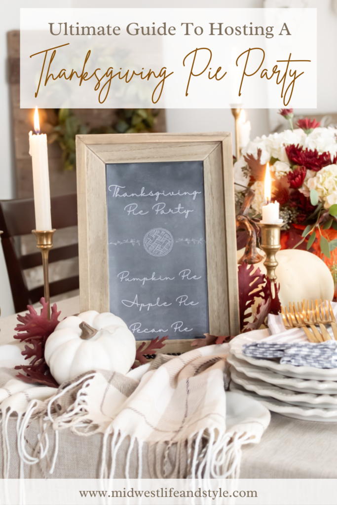 The Ultimate Guide to Hosting a  Thanksgiving Pie Party- Midwest Life and Style Blog