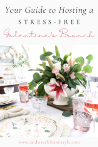 Your Guide to Hosting a Stress-Free Galentine's Day Brunch - Midwest Life and Style