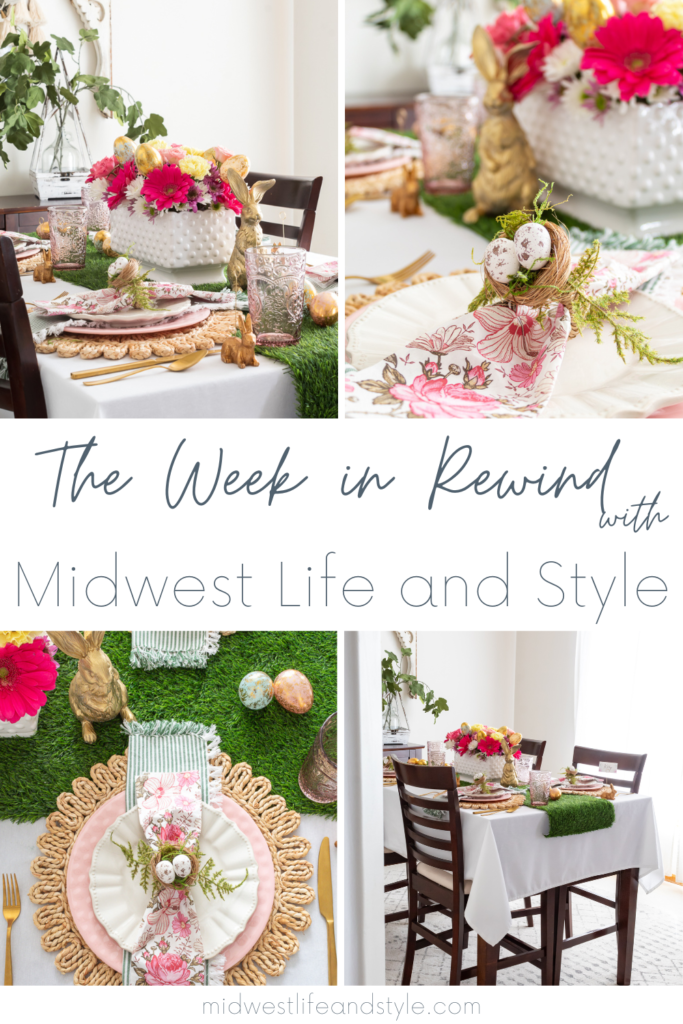 Week in Rewind Volume 77 - Midwest Life and Style Blog