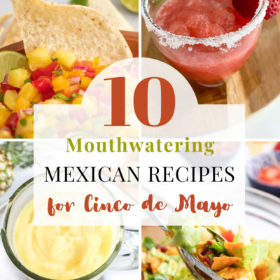 Fiesta of Flavors: Easy Mexican Recipes for Cinco de Mayo