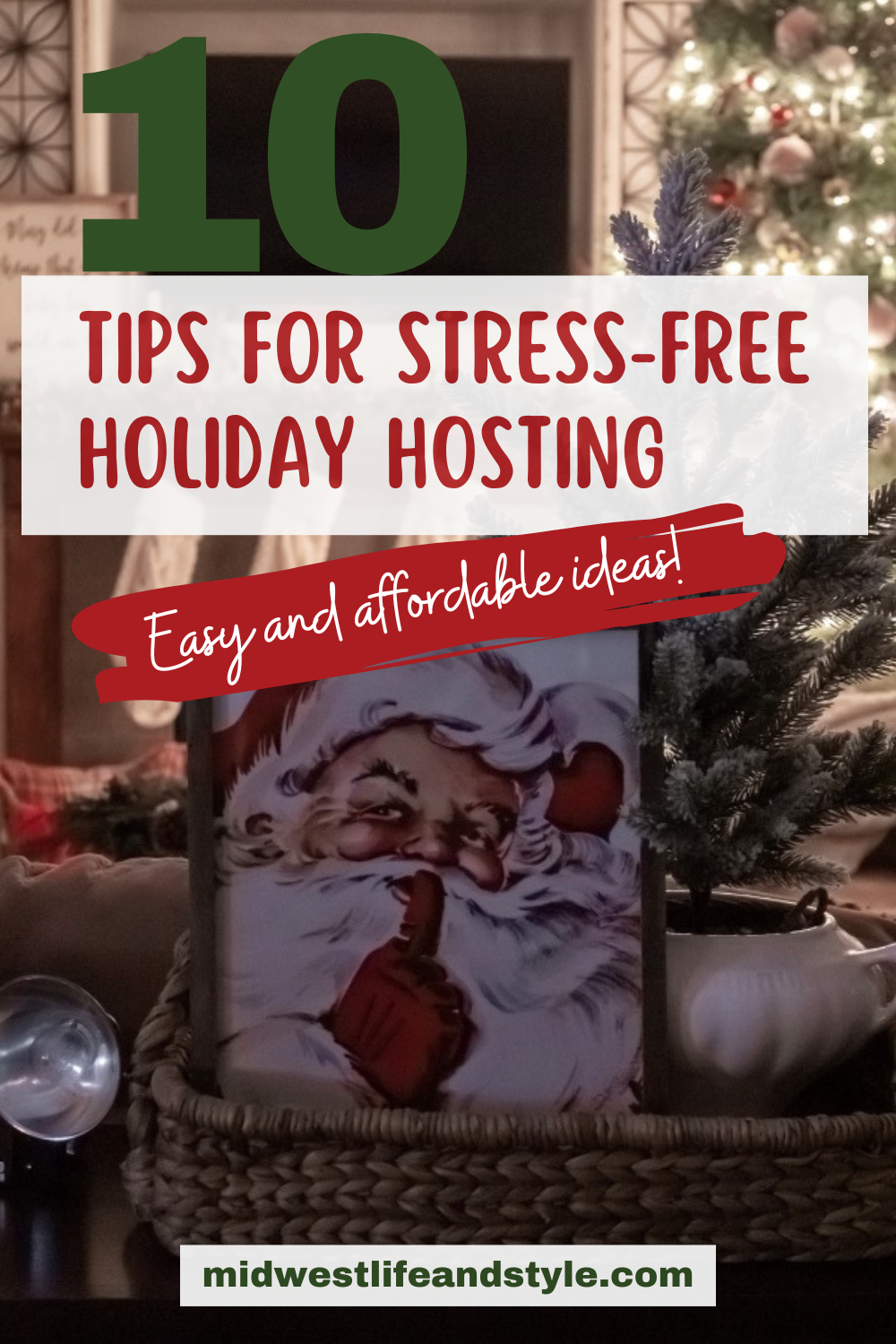 10 Tips for Stress-Free Holiday Hosting